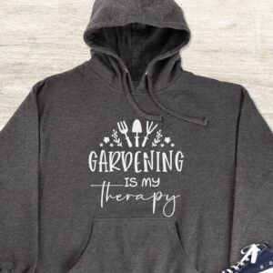 Gardening Is My Therapy Hoodie - Gardening Gift GHD1182