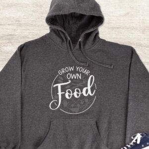 Grow Your Own Food Hoodie - Gardening Gift GHD1119