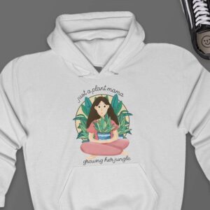 Just A Plant Mama Growing Her Jungle Hoodie - Plant Lover Gift GHD1147