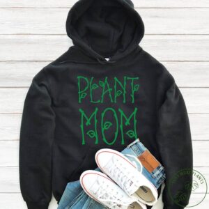Plant Mom Hoodie - Gift for Plant Enthusiast GHD1088