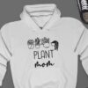 Plant Mom Hoodie - Gift for Plant Enthusiast GHD1159
