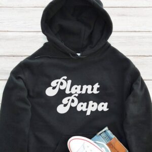 Plant Papa Hoodie - Gift for Plant Lover GHD1070