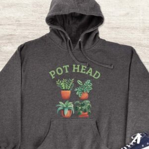 Pot Head Hoodie - Plant Lover Gift GHD1143
