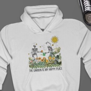 The Garden Is My Happy Place Hoodie - Gardening Gift GHD1135