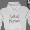 Wild WildFlower Hoodie - Flower Lover Gift GHD1164
