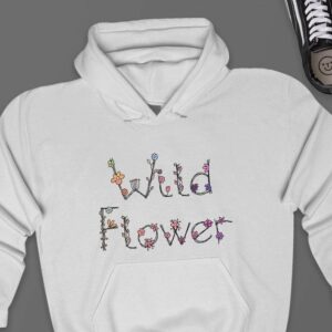 Wild WildFlower Hoodie - Flower Lover Gift GHD1164
