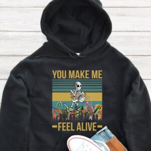 You Make Me Feel Alive Hoodie - Plant Lover Gift GHD1157